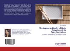 Обложка The Japanese Model of High Growth and its Transformation