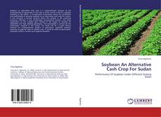 Обложка Soybean An Alternative Cash Crop For Sudan