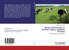 Couverture de Bovine Tuberculosis in Western Tigray, northern Ethiopia