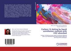 Buchcover von Carbon-14 dating by liquid scintillation method with CO2 absorbed