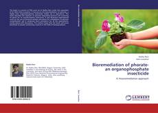 Bioremediation of phorate-an organophosphate insecticide kitap kapağı