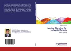 Copertina di Motion Planning for Industrial Robots