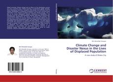 Bookcover of Climate Change and Disaster Nexus in the Lives of Displaced Population