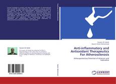 Buchcover von Anti-inflammatory and Antioxidant Therapeutics For Atherosclerosis