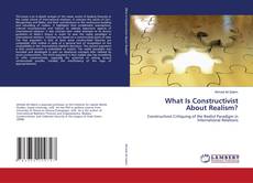 Couverture de What Is Constructivist About Realism?