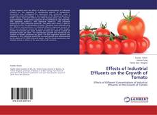 Effects of Industrial Effluents on the Growth of Tomato kitap kapağı