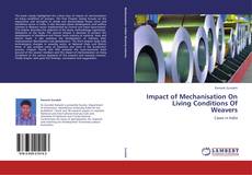 Copertina di Impact of Mechanisation On Living Conditions Of Weavers