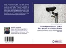 Buchcover von Three-Dimensional Shape Recovery from Image Focus