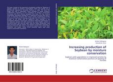 Couverture de Increasing production of Soybean by moisture conservation