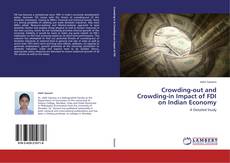 Bookcover of Crowding-out and Crowding-in Impact of FDI on Indian Economy