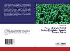 Portada del libro de Forest of Single Walled Carbon Nanotubes Growth Process Design