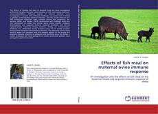 Effects of fish meal on maternal ovine immune response kitap kapağı