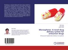 Buchcover von Microspheres -A novel drug delivery system for anticancer drugs