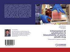 Capa do livro de Enhancement of solubilization & bioavailability of poorly soluble drug 
