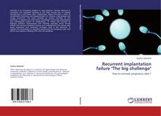 Bookcover of Recurrent implantation failure "The big challenge"