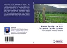 Patient Satisfaction with Psychiatric Care in Pakistan kitap kapağı