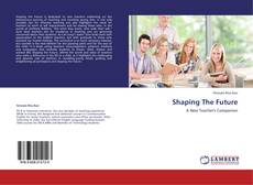 Bookcover of Shaping The Future