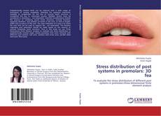 Stress distribution of post systems in premolars: 3D fea kitap kapağı