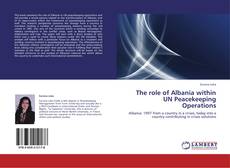 Bookcover of The role of Albania within UN Peacekeeping Operations