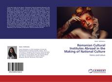 Buchcover von Romanian Cultural Institutes Abroad in the Making of National Culture