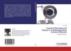Couverture de Camera Planning and Fusion in a Heterogeneous Camera Network