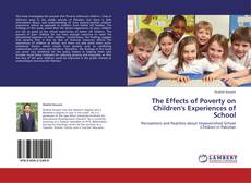 Bookcover of The Effects of Poverty on Children's Experiences of School