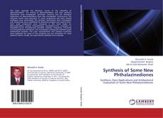 Capa do livro de Synthesis of Some New Phthalazinediones 