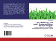 Portada del libro de Transactions Costs and Supply Response of Maize Farmers in Nigeria