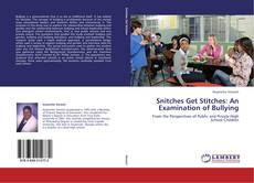 Capa do livro de Snitches Get Stitches:  An Examination of Bullying 