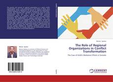 Bookcover of The Role of Regional Organizations in Conflict Transformation