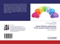Green Plastics production from various starch sources的封面