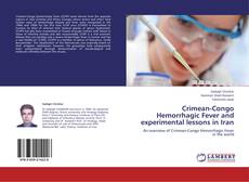 Crimean-Congo Hemorrhagic Fever and experimental lessons in Iran kitap kapağı
