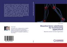 Buchcover von Bioactive bone substitutes for load-bearing applications