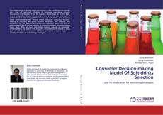 Copertina di Consumer Decision-making Model Of Soft-drinks Selection