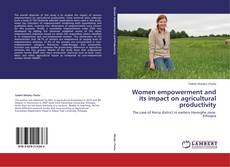 Portada del libro de Women empowerment and its impact on agricultural productivity