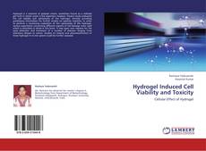 Hydrogel Induced Cell Viability and Toxicity kitap kapağı