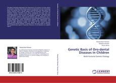 Bookcover of Genetic Basis of Oro-dental Diseases In Children