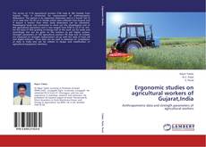Capa do livro de Ergonomic studies on agricultural workers of Gujarat,India 