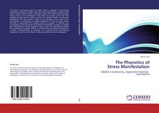 Couverture de The Phonetics of  Stress Manifestation