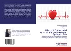 Effects of Chronic Mild Stress on the Cardiovascular System in Rats的封面