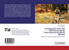 Bookcover of Investigation Into The Barriers Faced By International Students Abroad