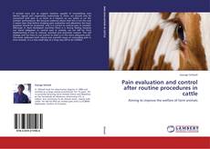 Copertina di Pain evaluation and control after routine procedures in cattle