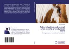 Borítókép a  Pain evaluation and control after routine procedures in cattle - hoz