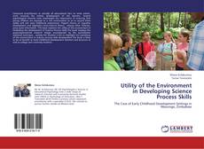 Bookcover of Utility of the Environment in Developing Science Process Skills