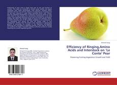 Couverture de Efficiency of Ringing,Amino Acids and Interstock on ‘Le Conte’ Pear