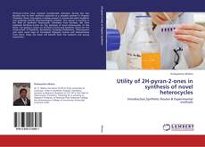Capa do livro de Utility of 2H-pyran-2-ones in synthesis of novel heterocycles 