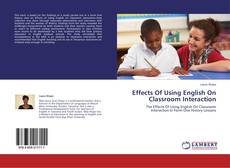 Capa do livro de Effects Of Using English On Classroom Interaction 