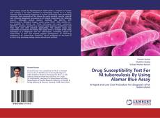 Capa do livro de Drug Susceptibility Test For M.tuberculosis By Using Alamar Blue Assay 