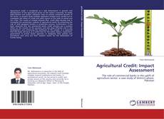 Portada del libro de Agricultural Credit: Impact Assessment
