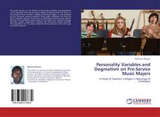 Couverture de Personality Variables and Dogmatism on  Pre-Service Music Majors